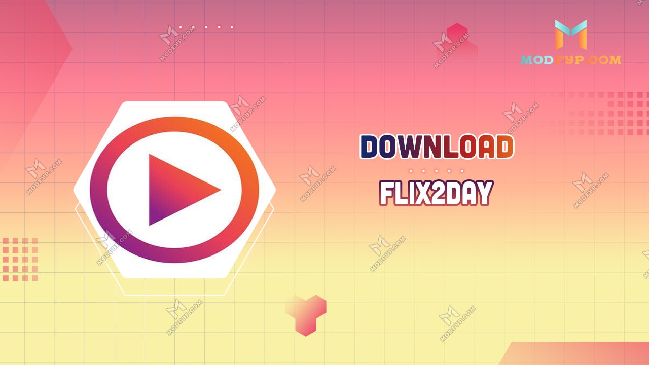 Flix2Day APK 6.0 download latest Version for Android 2024