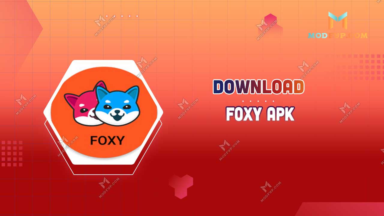 Foxy APK 1.1.89 Download latest version for Android 2024