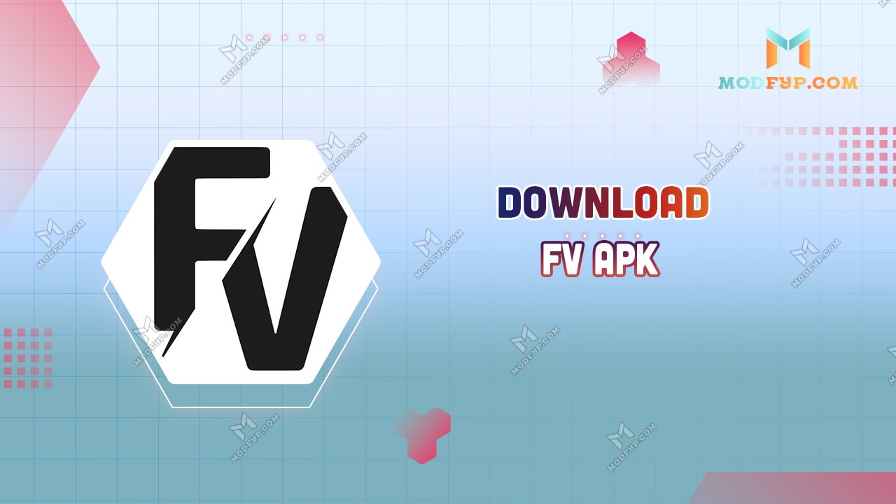 FV APK 1.16.0 Download latest version for Android 2024