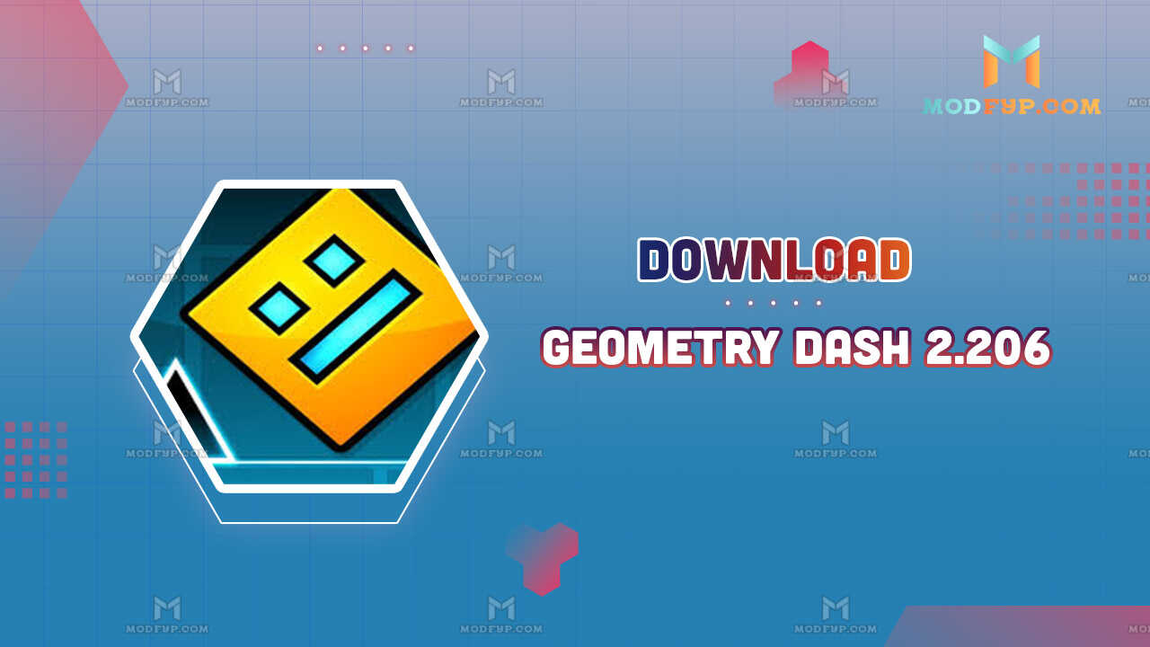 Geometry Dash 2.206 APK Download latest version for Android 2024