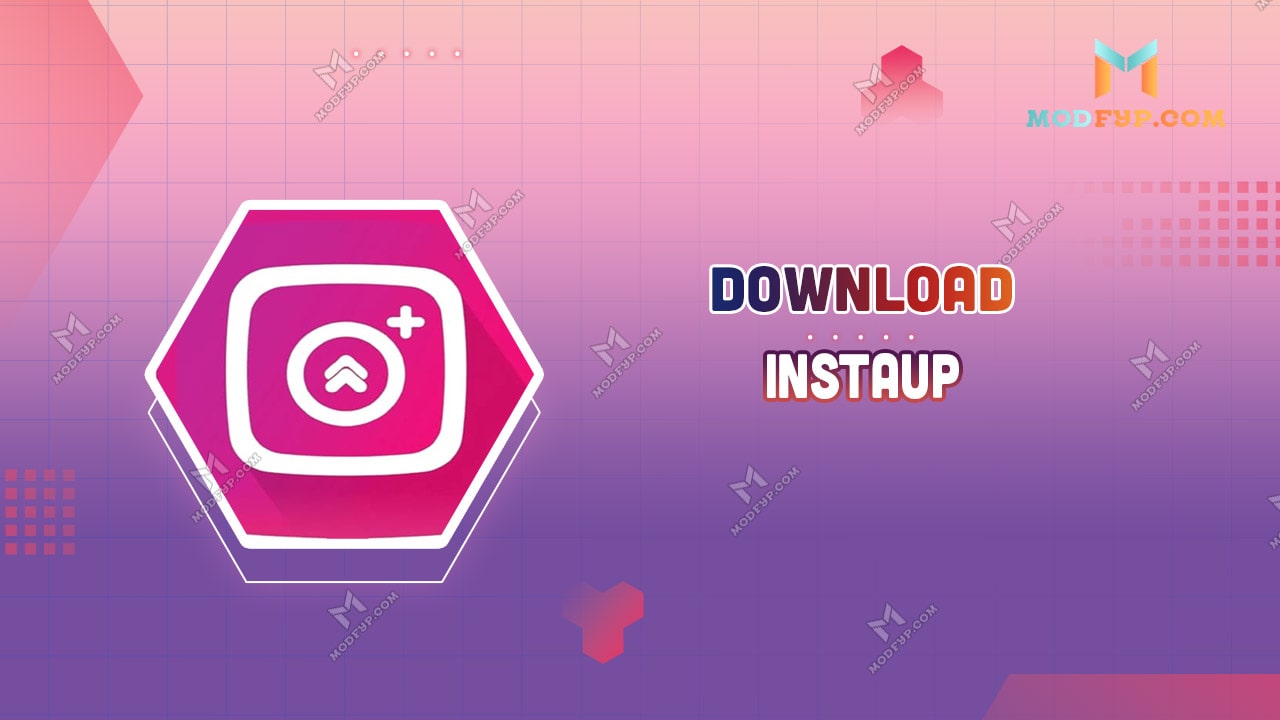 InstaUp APK 19.0 Download latest Version for Android