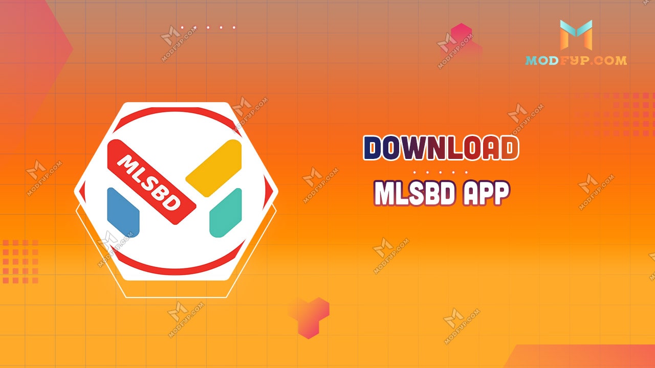 MLSBD APP 2.0 APK Download latest version for Android