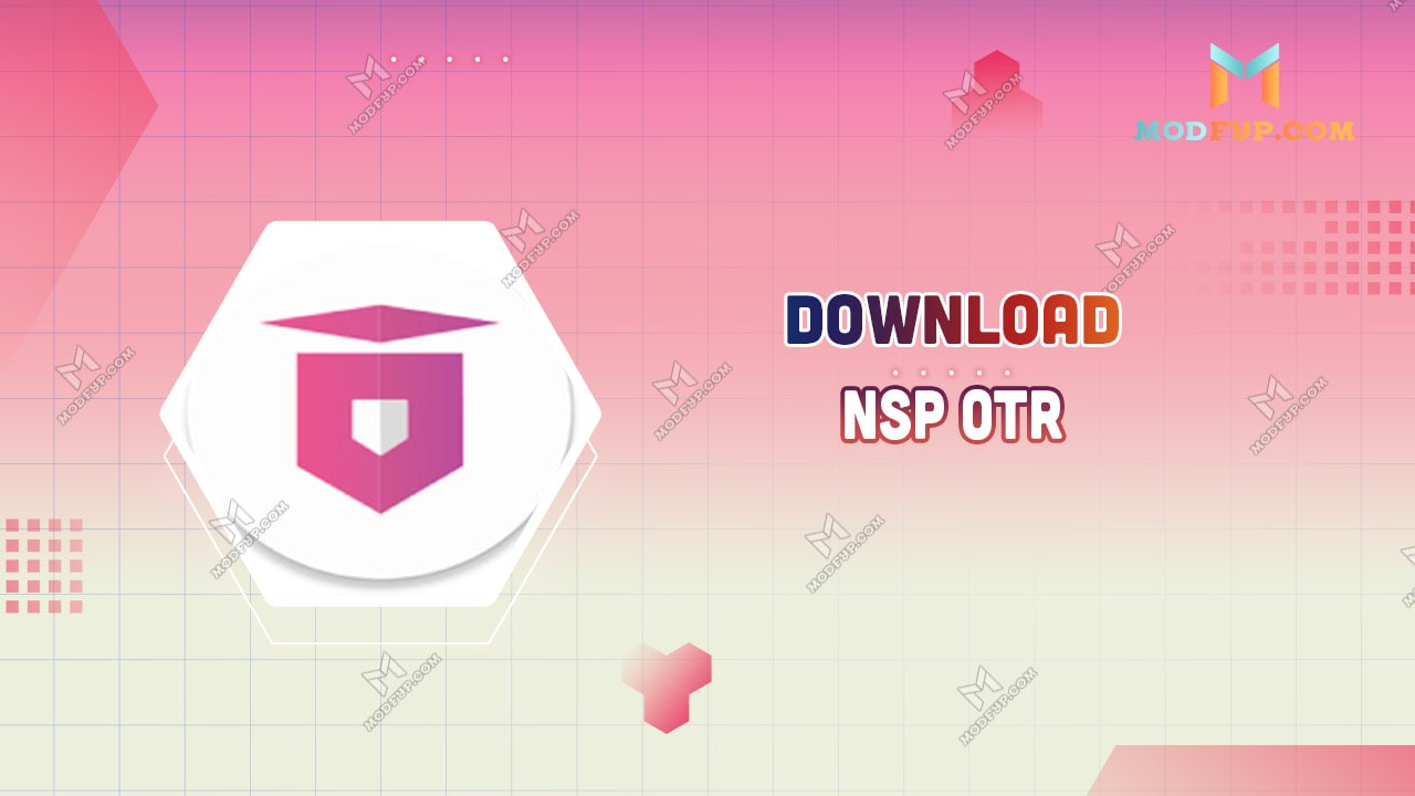 Nsp Otr Apk 2.0 Free Download Latest Version For Android 2025