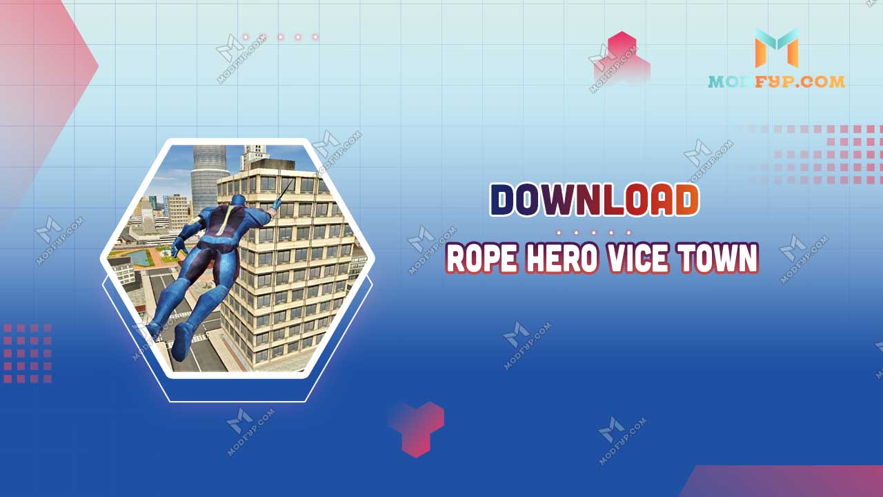 Rope Hero Vice Town Mod APK 6.7.6 (Unlimited money) Download 2024