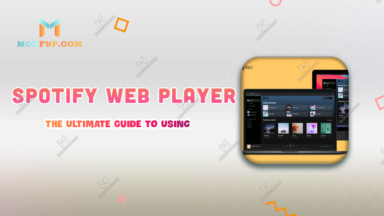 The Ultimate Guide to Using Spotify's Web Player