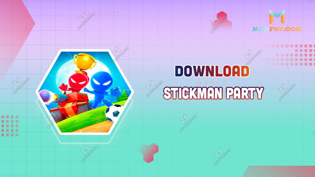 Stickman Party Mod APK 2.4.6 (Unlimited money) Download 2025