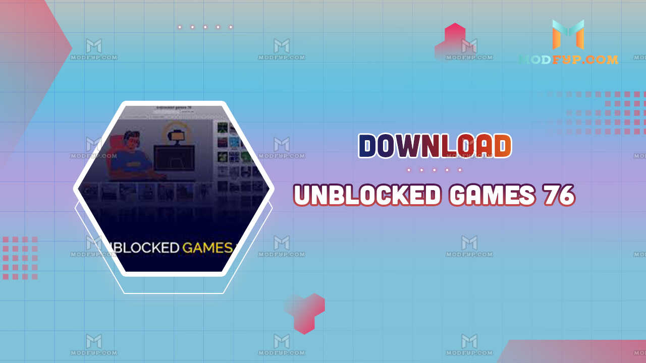 Unblocked Games 76 Premium Download latest Version for Android