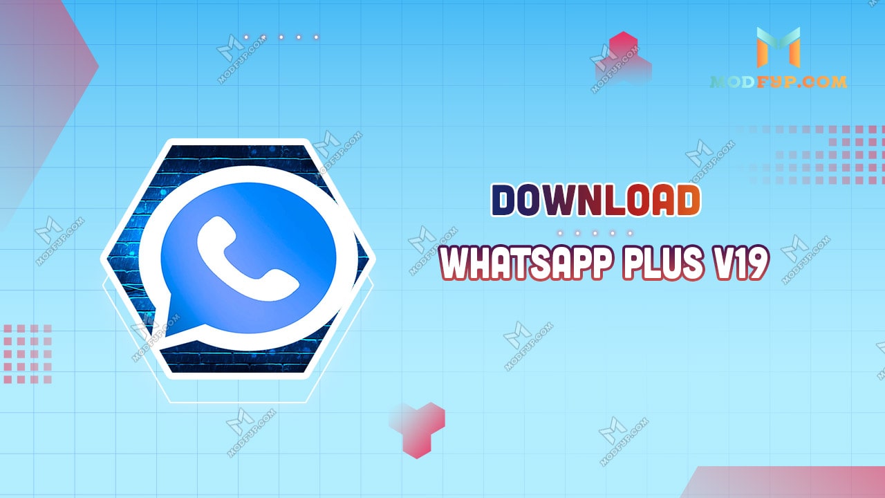 WhatsApp Plus v19 APK Download latest version for Android 2025